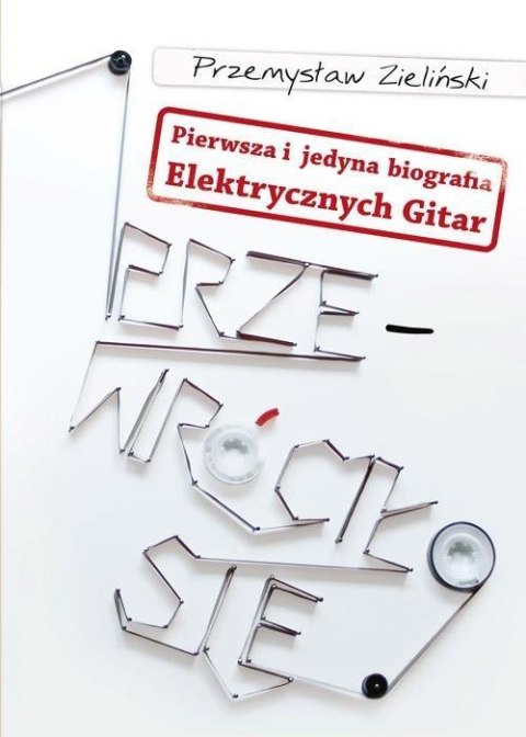 Przewróciło się. Pierwsza i jedyna biografia...