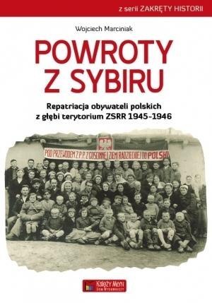 Powroty z Sybiru. Repatriacja obywateli...