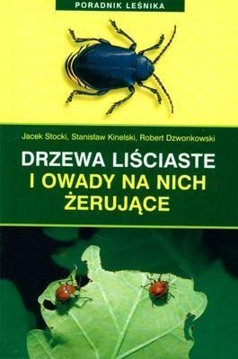 Poradnik leśnika. Drzewa liściaste i owady..