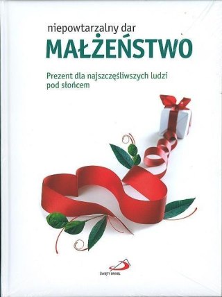 Niepowtarzalny dar. Małżeństwo