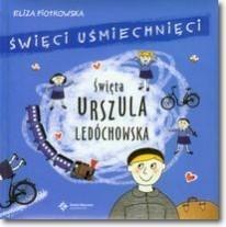 Święci uśmiechnięci - święta Urszula Ledóchowska