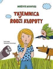 Tajemnica rodzi kłopoty