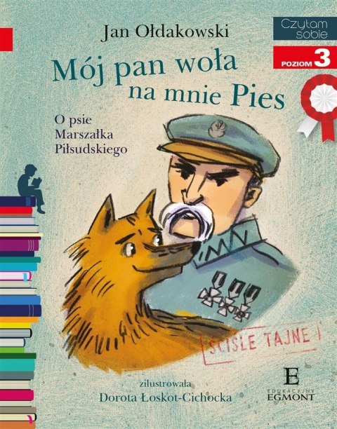 Mój Pan woła na mnie Pies. O psie Marszałka Piłsud