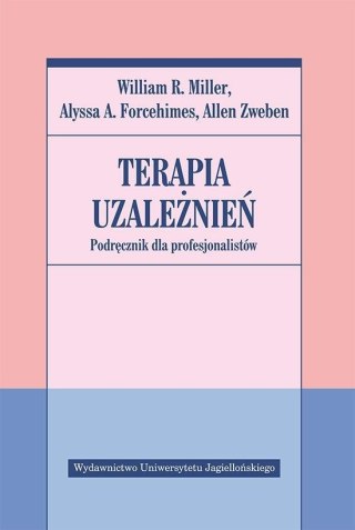 Terapia uzależnień. Podręcz. dla profesjonalistów