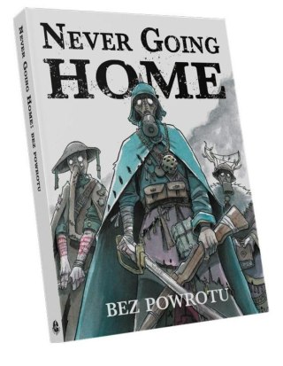 Never Going Home: Bez powrotu