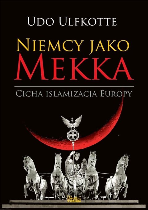 Niemcy jako Mekka. Cicha islamizacja Europy