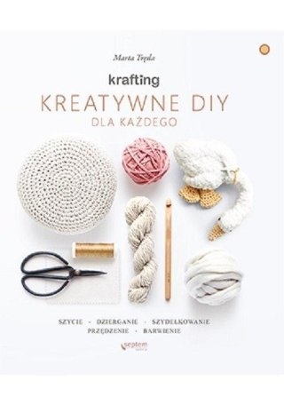 KRAFTING. Kreatywne DIY dla każdego