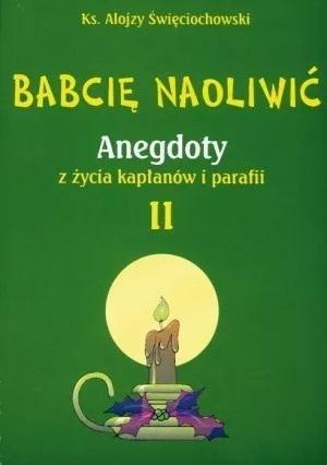 Babcię naoliwić T.2