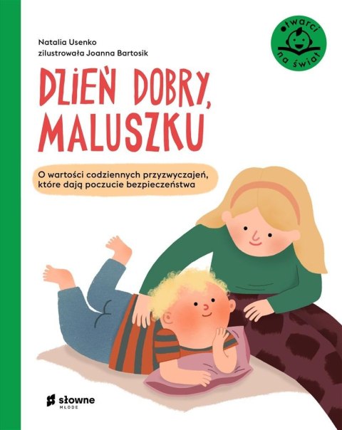 Dzień dobry, maluszku. O wartości codziennych..