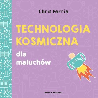 Uniwersytet malucha. Technologia kosmiczna