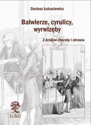 Balwierze, cyrulicy, wyrwizęby