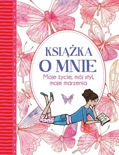 Książka o mnie.Moje życie, mój styl, moje marzenia