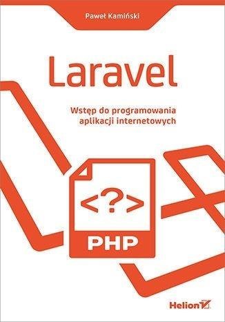 Laravel. Wstęp do programowania aplikacji interne.