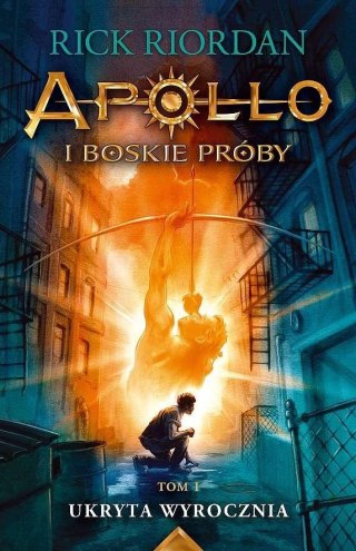 Apollo i boskie próby T.1 Ukryta wyrocznia