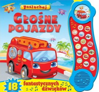 Posłuchaj! Głośne pojazdy