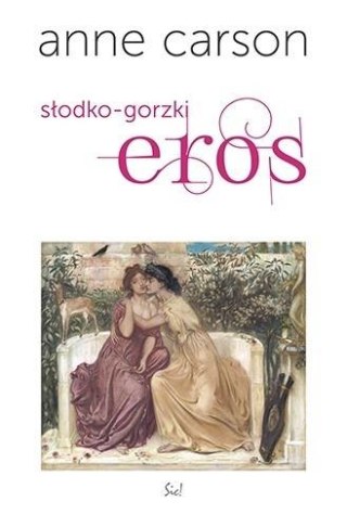 Słodko-gorzki eros. Esej