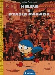 Hilda Folk T.3 Hilda i Ptasia Parada