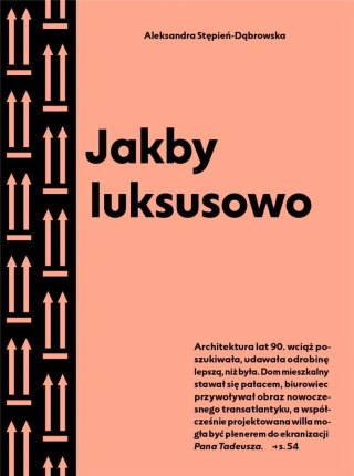 Jakby luksusowo. Przewodnik po architekturze...