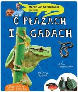 Marcin Gorazdowski opowiada o płazach i gadach