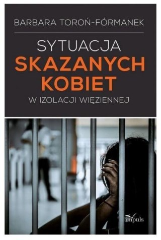 Sytuacja skazanych kobiet w izolacji więziennej