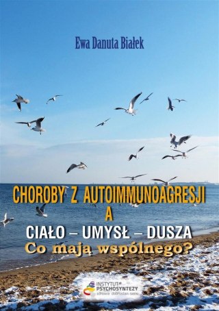 Choroby z autoimmunoagresji a ciało- umysł- dusza