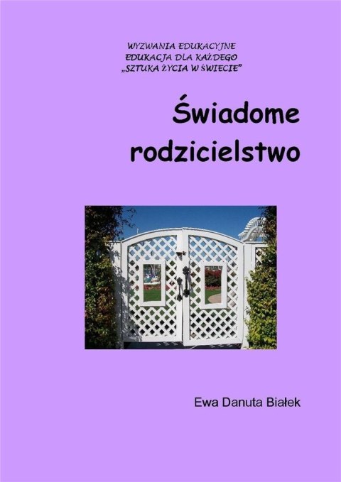 Świadome rodzicielstwo. Poradnik dla rodziców