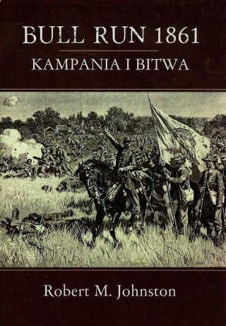 Bull Run 1861 Kampania i bitwa