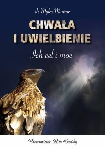 Chwała i uwielbienie. Ich cel i moc