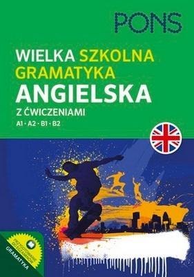 Wielka szkolna gramatyka angielska A1-B2 w.2