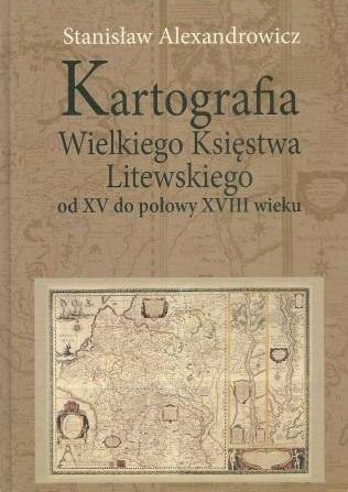 Kartografia Wielkiego Księstwa Litewskiego od XV..