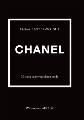 Chanel. Historia kultowego domu mody