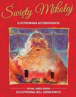 Święty Mikołaj. Ilustrowana autobiografia...