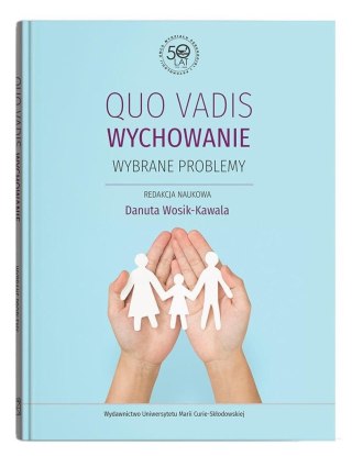 Qou vadis wychowanie. Wybrane problemy