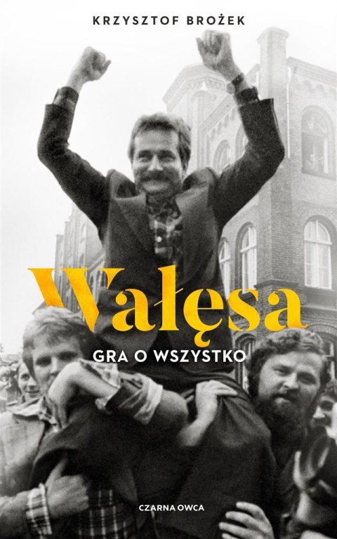 Wałęsa. Gra o wszystko