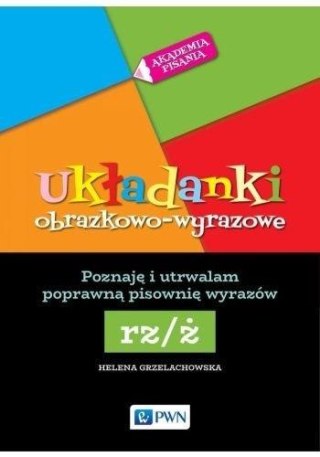 Akademia Pisania. Układanki obrazkowo-wyrazowe