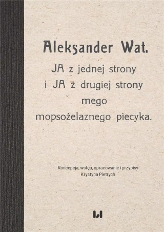 Aleksander Wat. JA z jednej strony..