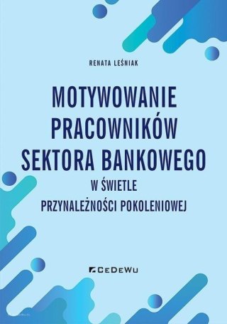 Motywowanie pracowników sektora bankowego..