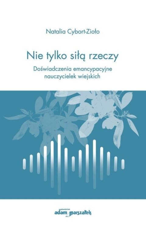 Nie tylko siłą rzeczy