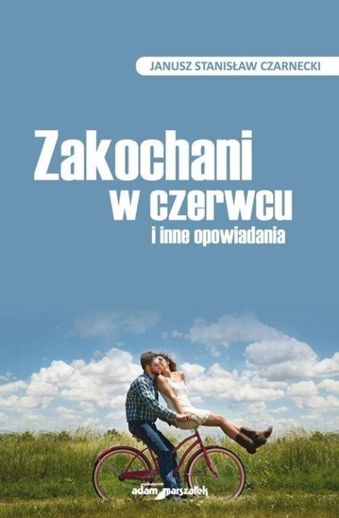 Zakochani w czerwcu i inne opowiadania