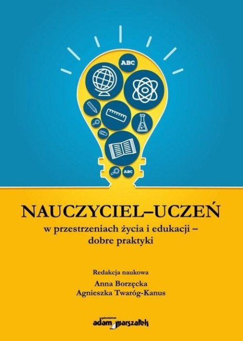 Nauczyciel - uczeń w przestrzeniach życia...