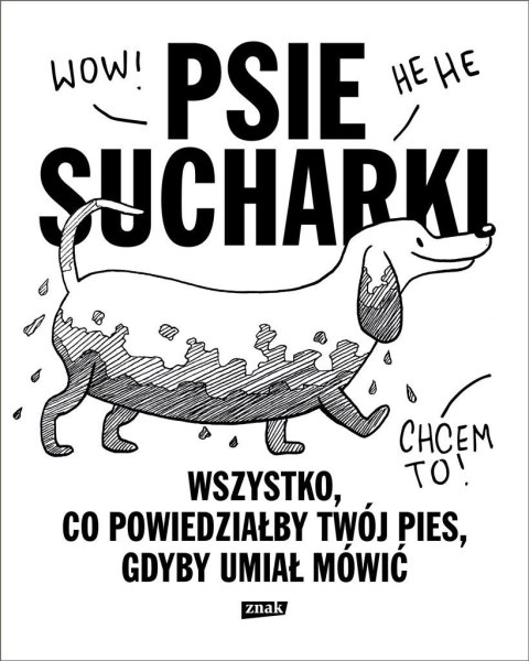 Psie sucharki. Wszystko, co powiedziałby twój pies