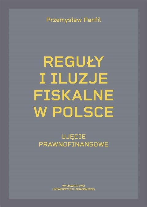 Reguły i iluzje fiskalne w Polsce