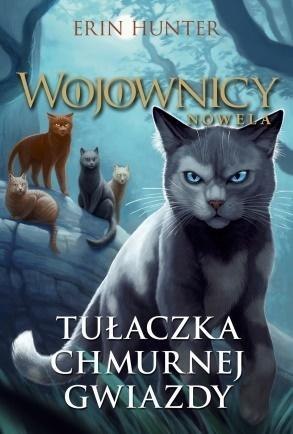 Wojownicy. Nowela T.3 Tułaczka chmurnej gwiazdy