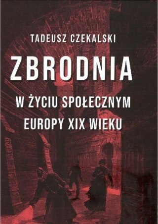 Zbrodnia w życiu społecznym Europy XIX wieku