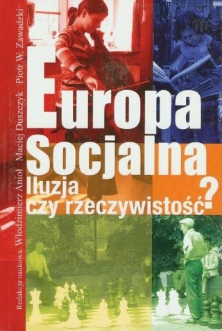 Europa socjalna. Iluzja czy rzeczywistość?