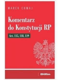 Komentarz do Konstytucji RP art. 115, 118, 119