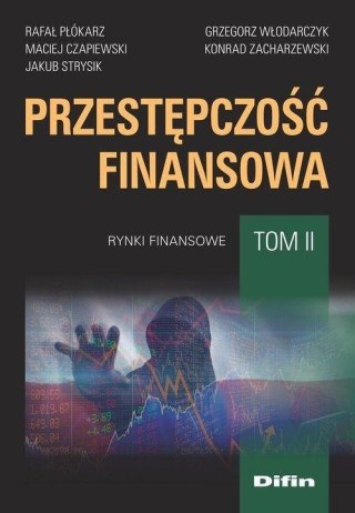 Przestępczość finansowa T.2 Rynki finansowe