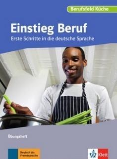 Einstieg Beruf, Berufsfeld Kche A0. bungsheft