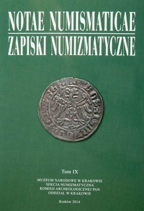 Notae Numismaticae. Zapiski Numizmatyczne T.9