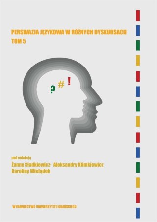 Perswazja językowa w różnych dyskursach T.5